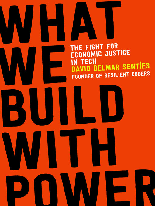Title details for What We Build with Power by David Delmar Sentíes - Available